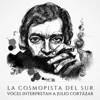 La Cosmopista del Sur: Voces Interpretan a Julio Cortázar by Leandro Kalén