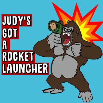 Judy's Got A Rocket Launcher by Mr. Gee