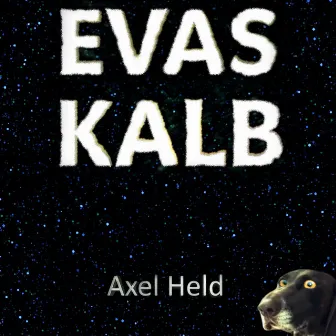 Evas Kalb by Axel Held