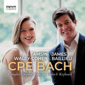 CPE Bach: Complete Original Works for Violin & Keyboard by Tamsin Waley-Cohen