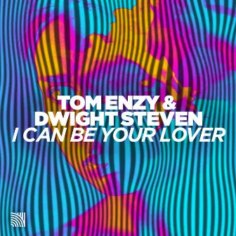 I Can Be Your Lover by Dwight Steven