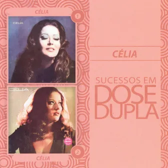 Dose Dupla Célia by Celia