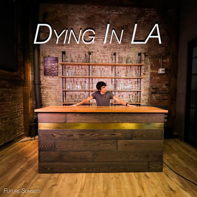 Dying in LA