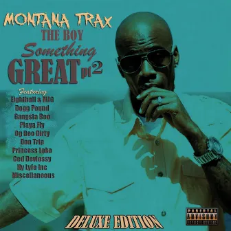 The Boy Something Great, Pt. 2 (Deluxe Edition) by Montana Trax