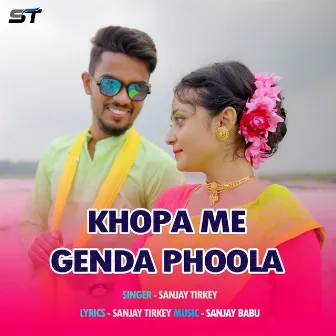 Khopa Me Genda Phoola by Sanjay Tirkey