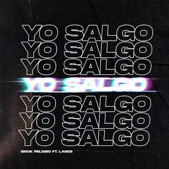 Yo Salgo by Erick Peligro