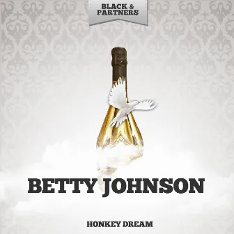 Honkey Dream by Betty Johnson