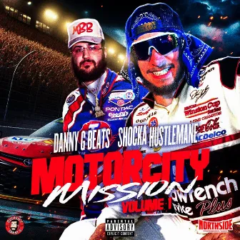 MOTOR CITY MISSION, Vol. 1 by Danny G Beats