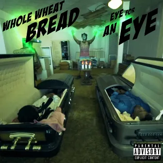 Eye For An Eye (Revenge) by Whole Wheat Bread