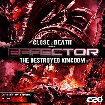 The Destroyed Kingdom EP by Effector