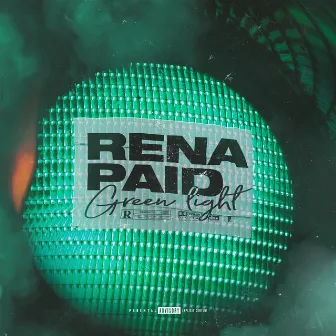 Green Light by Rena Paid