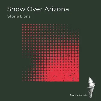 Snow Over Arizona by Stone Lions