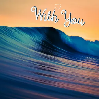 With You by Zephyr