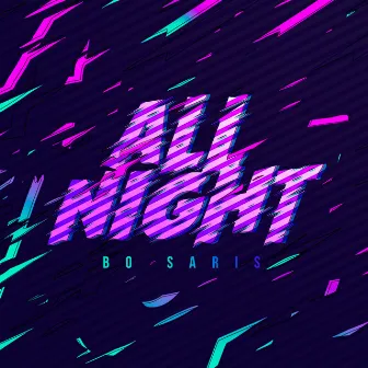 All Night by Bo Saris