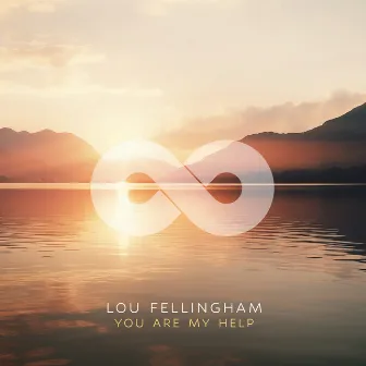 You Are My Help by Lou Fellingham