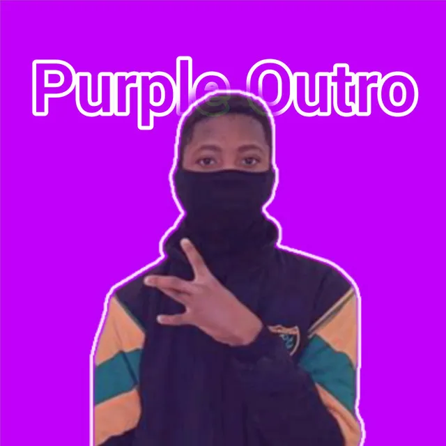 Purple (Outro)