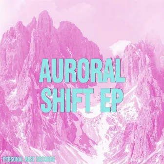 Auroral Shift EP by Team GB