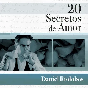 20 Secretos De Amor - Daniel Riolobos by Daniel Riolobos