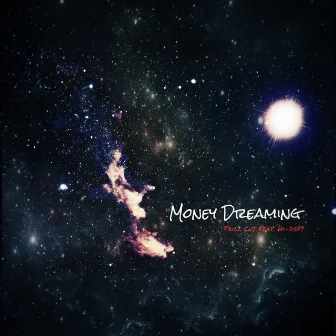 Money Dreaming by Trill Cut