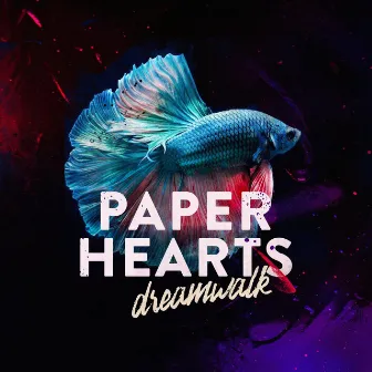 Paper Hearts by Dreamwalk