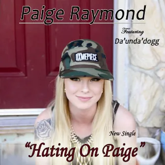 Hating on Paige (feat. Da' Unda' Dogg) [Clean Radio Version] by Paige Raymond