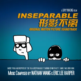 Inseparable (Original Motion Picture Soundtrack) by Nathan Wang