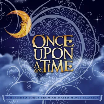 Once Upon A Time: Cherished Songs From Animated Movie Classics by David Huntsinger