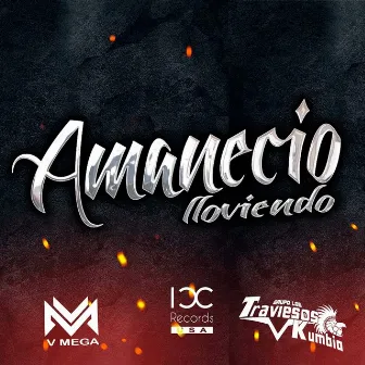 Amenecio Lloviendo by V Mega