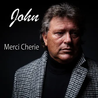 Merci Cherie by John