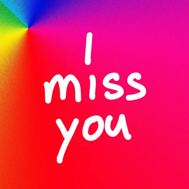 ~i Miss You~