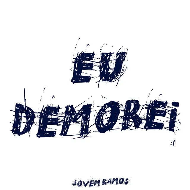 Eu Demorei