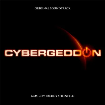 Cybergeddon (Original Soundtrack) by Freddy Sheinfeld