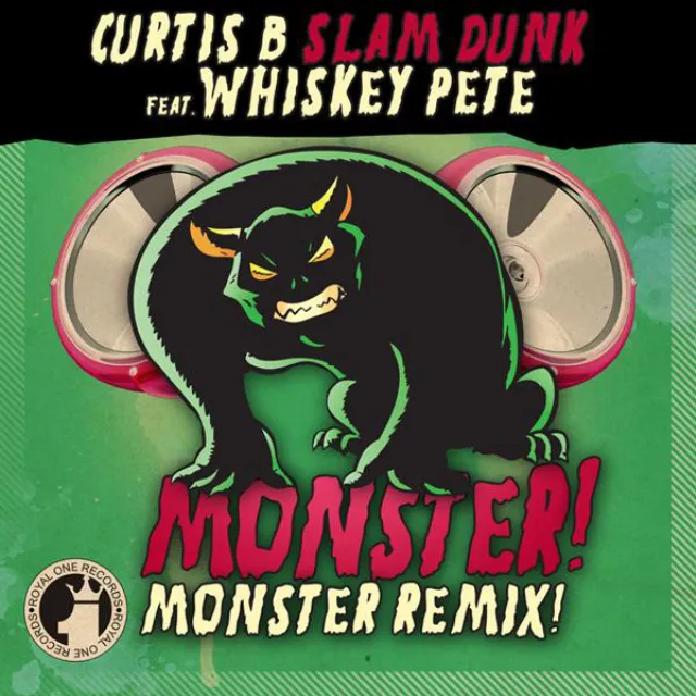 Slam Dunk Feat. Whiskey Pete - Monster! Monster! Remix