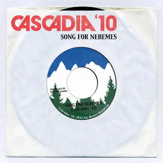 Song for Nehemes by Cascadia '10