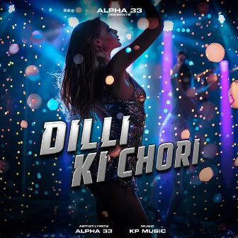 Dilli Ki Chori by Kp Music