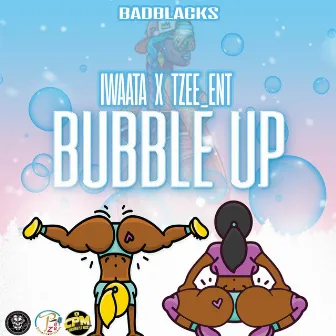 Bubble Up by tzee_ent