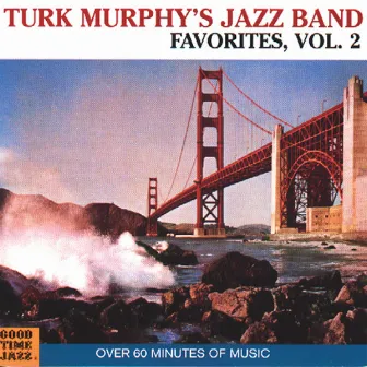 Turk Murphy's Jazz Band Favorites (Vol. 2) by Turk Murphy