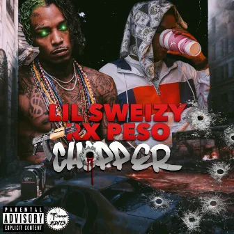 Chopper by Lil Sweizy