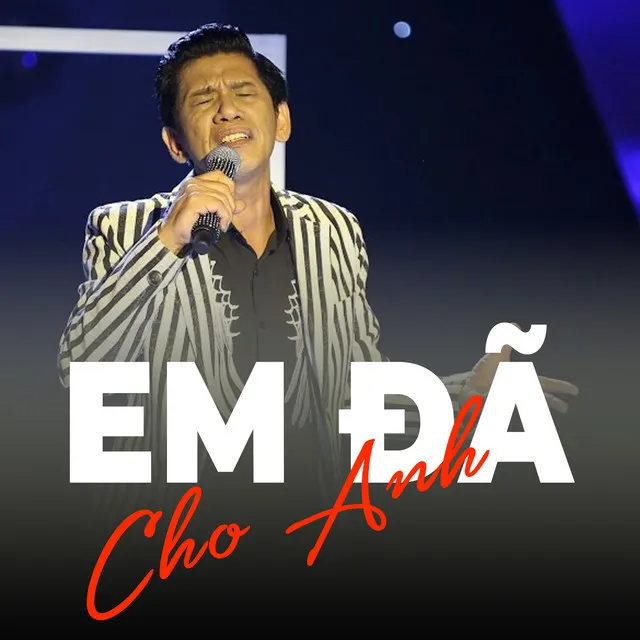 Em đã cho anh