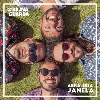 Abra Essa Janela by Bravaguarda