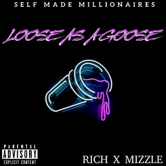 LOOSE AS A GOOSE by SMM Rich