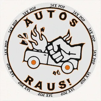 Autos raus! by Jay Pop