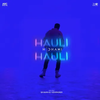 Hauli Hauli by Shaan & Verinder