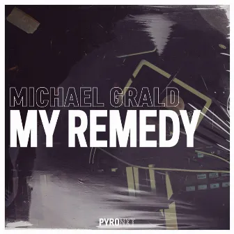 My Remedy by Michael Grald