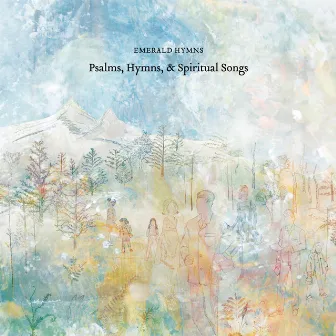 Psalms, Hymns, & Spiritual Songs by Emerald Hymns