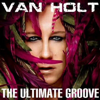 The Ultimate Groove by Christopher Van Holt