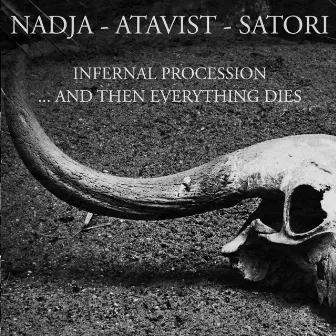 Infernal Procession...And Then Everything Dies by Satori