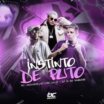 Instinto De Puto by DJ 2K DO TAQUARIL