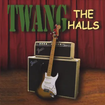 TWANG the Halls by Twang