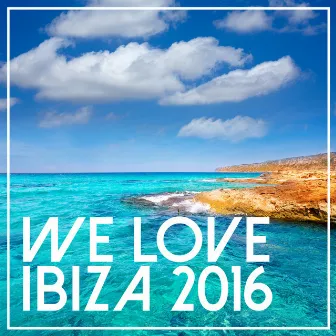 We Love Ibiza 2016 by Ibiza Lovers